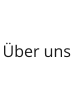 Über uns